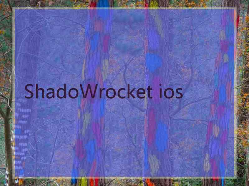 ShadoWrocket ios